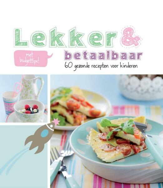 Lekker & betaalbaar - Sigrid Koeleman (ISBN 9789087241520)
