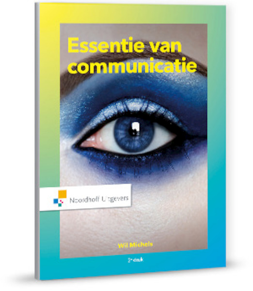 Essentie van communicatie - Wil Michels (ISBN 9789001878153)