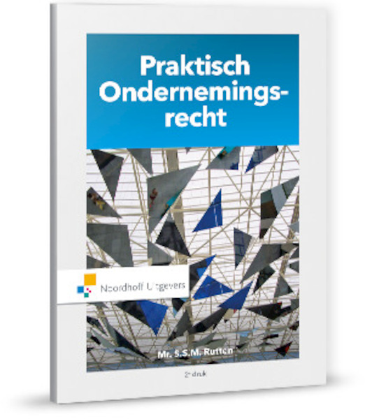Praktisch Ondernemingsrecht - S.S.M. Rutten (ISBN 9789001875510)