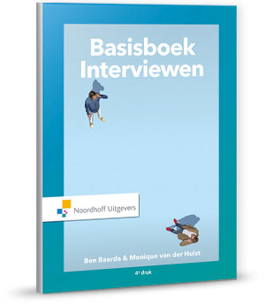 Basisboek Interviewen - Ben Baarda, Monique van der Hulst (ISBN 9789001877156)