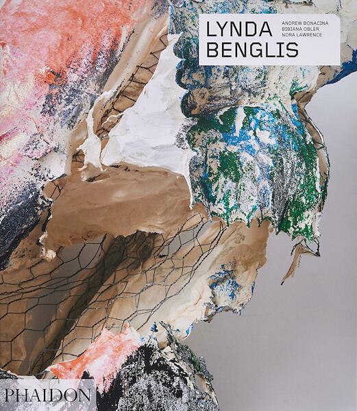 Lynda Benglis - Andrew Bonacina, Bibiana Obler, Nora Lawrence (ISBN 9781838661229)