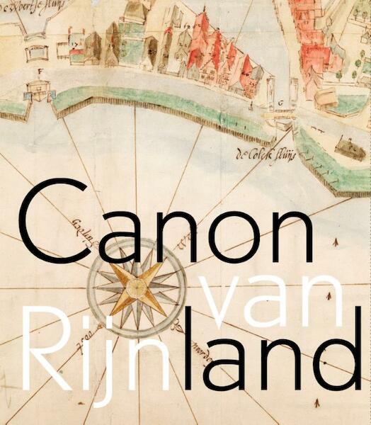 Canon van Rijnland - Rob van Iterson, Gert Koese, Joke Manshanden, Peter Siepman (ISBN 9789059971974)