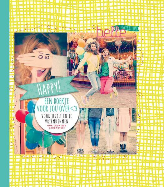 Belle Inspiration - Happy! - Eline Hoogenboom, Huis van Belle (ISBN 9789043525923)