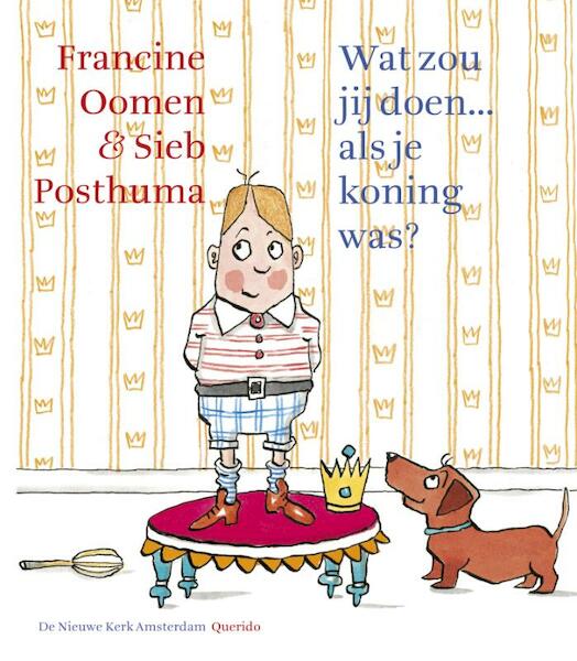 Wat zou jij doen als je koning was? - Francine Oomen (ISBN 9789045115979)