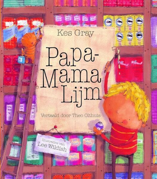 Papa-Mama Lijm - Kes Gray (ISBN 9789025110918)