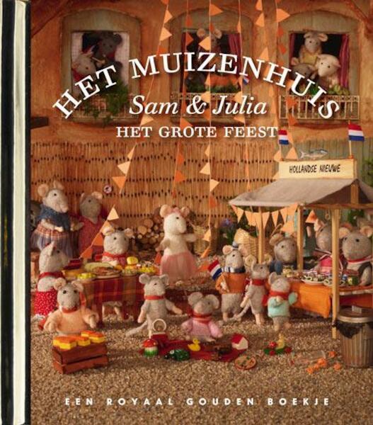Het Muizenhuis Sam & Julia, Het grote feest - Karina Schaapman, Maurits Rubinstein (ISBN 9789047615200)