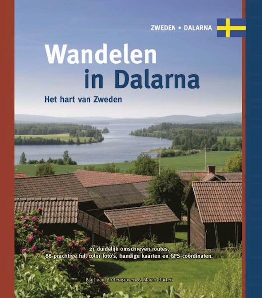 Wandelen in Dalarna - Paul van Bodengraven, Marco Barten (ISBN 9789078194187)