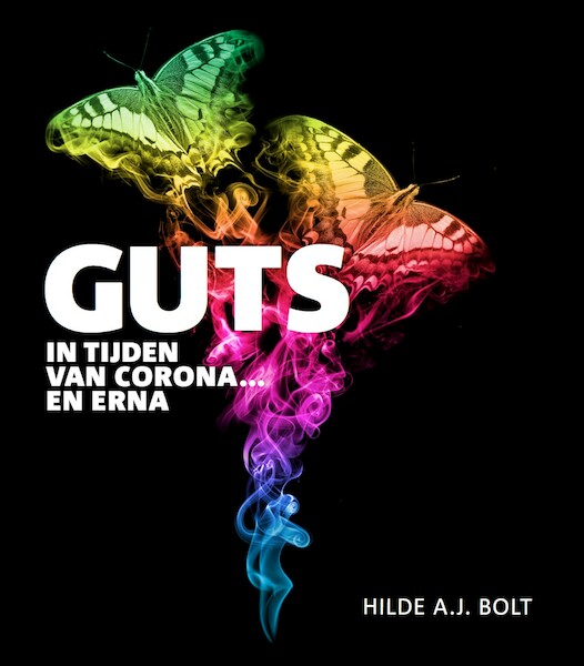 GUTS in tijden van corona... en erna - Hilde A.J. Bolt (ISBN 9789079624423)