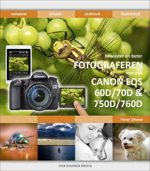 Fotograferen met de Canon EOS 60d / 70d / 80d / 750d / 760d / M3 - Pieter Dhaeze (ISBN 9789059408630)