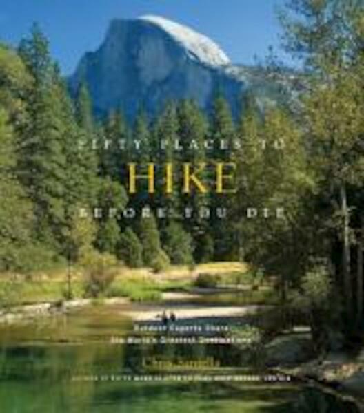 Fifty Places to Hike Before You Die - Chris Santella (ISBN 9781584798538)