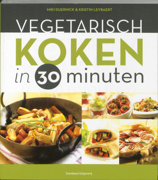 Vegetarisch koken in 30 minuten - M. Duerinck, K. Leybaert (ISBN 9789002232756)