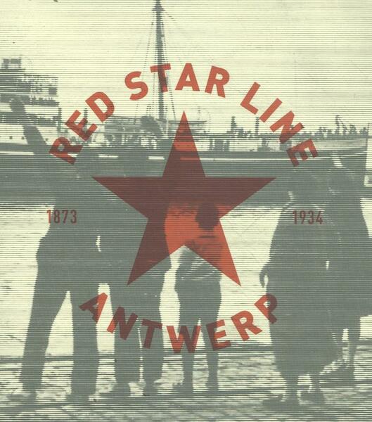 Red Star Line, Antwerp 1873-1934 - (ISBN 9789002269073)