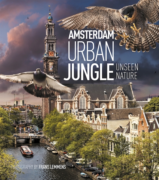 Amsterdam Urban Jungle - Frans Lemmens, Remco Daalder, Geert Timmermans (ISBN 9789059375109)