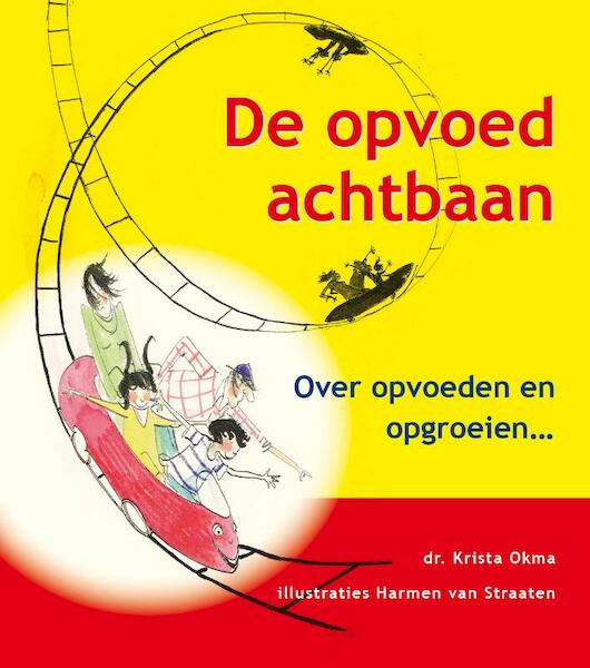 Over opgroeien en opvoeden - Krista Okma (ISBN 9789085162087)