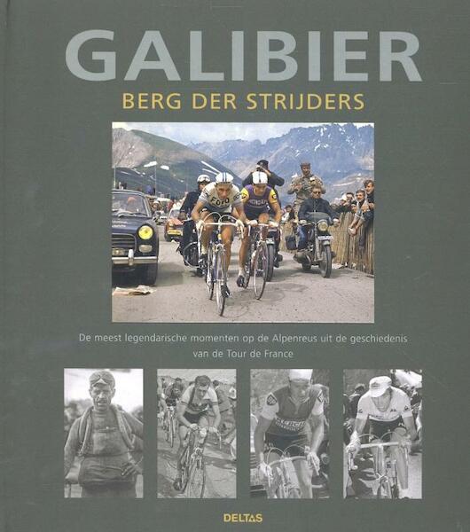 Galibier: Berg der strijders - Patrick Fillion (ISBN 9789044734584)