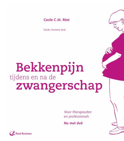 Bekkenpijn tijdens en na de zwangerschap - professional - Cecile C.M. Röst (ISBN 9789035236134)