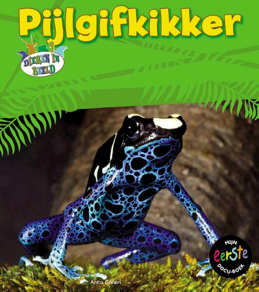 Pijlgifkikker - Anita Ganeri (ISBN 9789461758651)