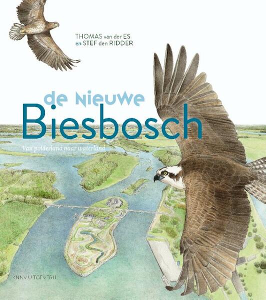 De nieuwe Biesbosch - Thomas van der Es, Stef den Ridder (ISBN 9789050116312)