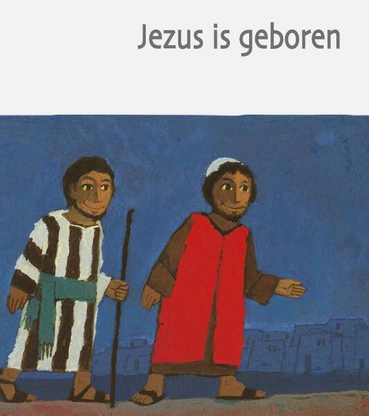 Jezus is geboren - (ISBN 9789061269922)