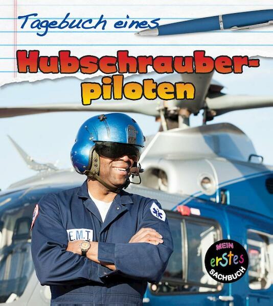 Tagebuch eines Hubschrauberpiloten - Angela Royston (ISBN 9789461754929)