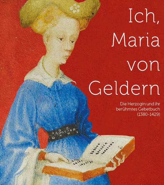 Ich, Maria van Gelre - Johan Oosterman (ISBN 9789462622081)