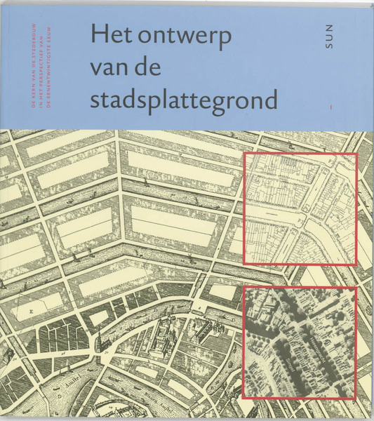 Het ontwerp van de stadsplattegrond - J. Heeling, H. Meijer, J. Westrik, M. Hoekstra (ISBN 9789058750266)