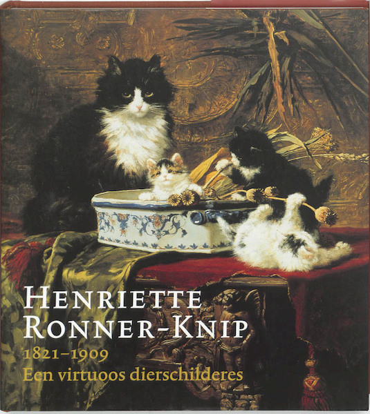 Henriette Ronner-Knip 1821-1909 - H.J. Kraaij (ISBN 9789055940813)