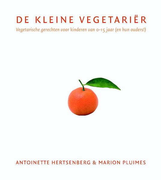 De kleine vegetariër - Antoinette Hertsenberg, Marion Pluimes (ISBN 9789061128090)