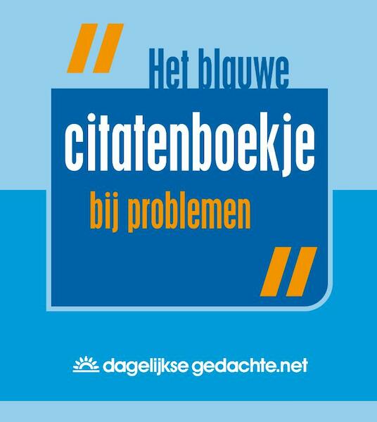 Het blauwe citatenboekje bij problemen - (ISBN 9789082202618)