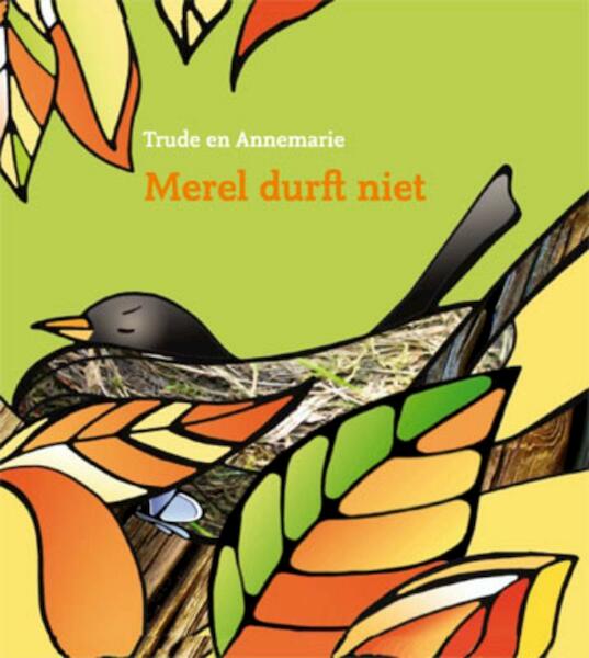 Merel durft niet - Annemarie van Heijningen-Steenbergen (ISBN 9789033831584)