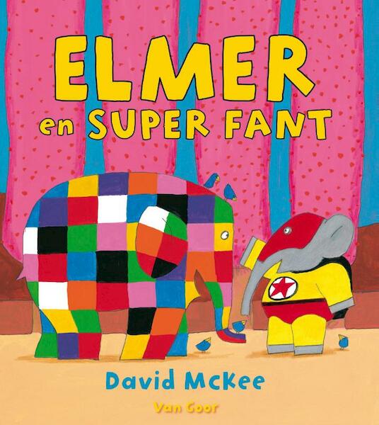 Elmer en super fant - David McKee (ISBN 9789000302512)