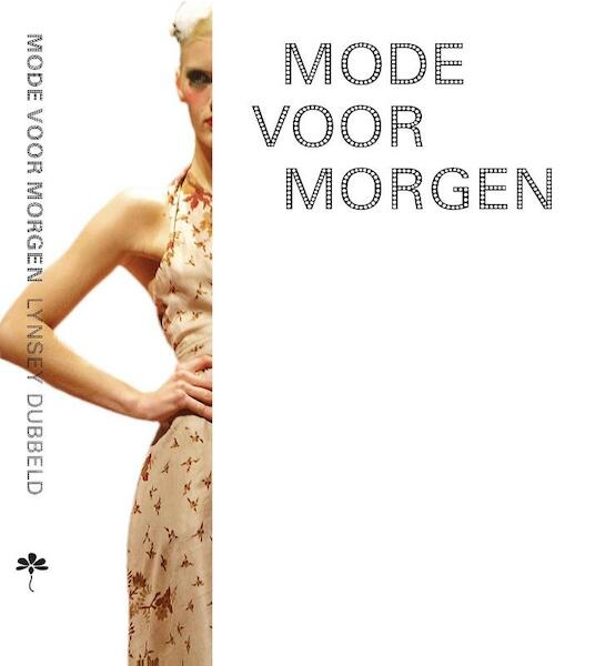 Mode voor morgen - Lynsey Dubbeld (ISBN 9789491499043)
