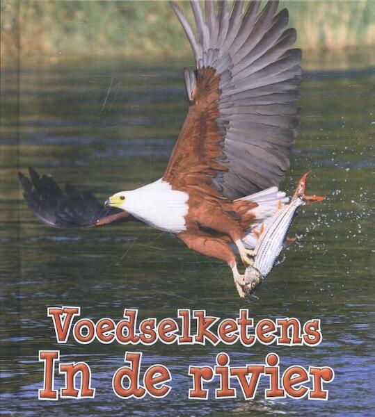 Voedselketens in de rivier - Angela Royston (ISBN 9789462021242)