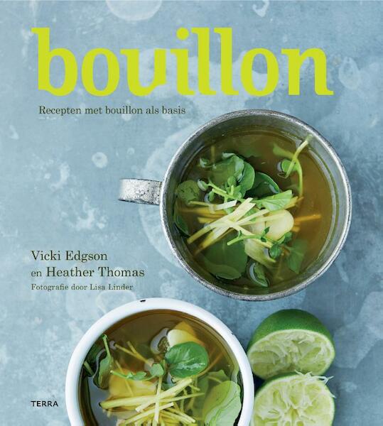 Bouillon - Vicki Edgson, Heather Thomas (ISBN 9789089897435)