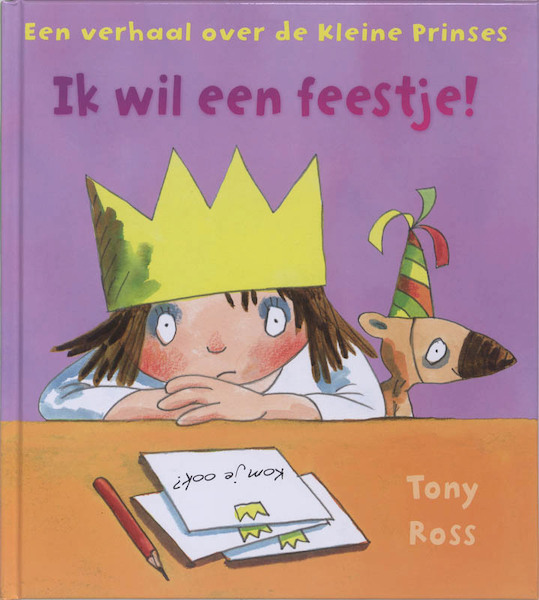 De Kleine Prinses Ik wil een feestje! - Tony Ross (ISBN 9789089416513)