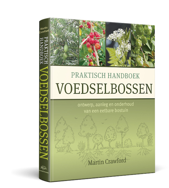 Praktisch Handboek Voedselbossen - Martin Crawford (ISBN 9789077463352)