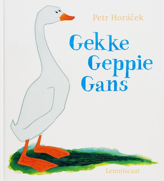 Gekke Geppie Gans - Petr Horacek (ISBN 9789056378431)
