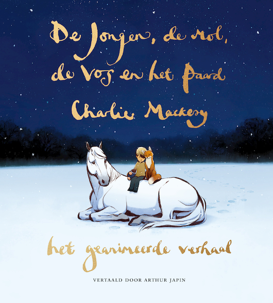 De jongen, de mol, de vos en het paard - het geanimeerde verhaal - Charlie Mackesy (ISBN 9789026626159)