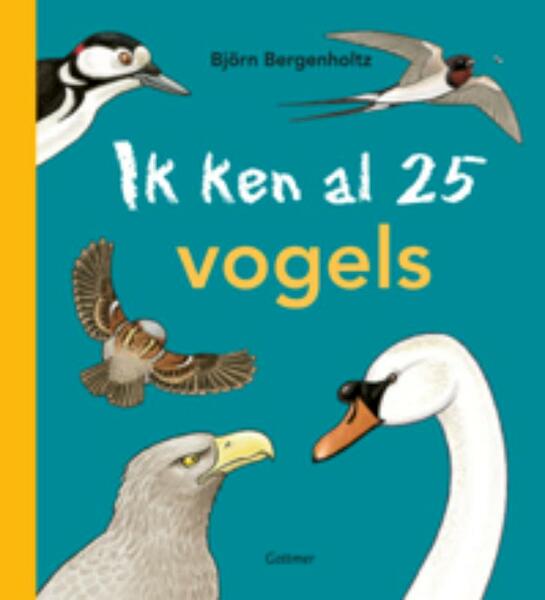 Ik ken al 25 vogels - Björn Bergenholtz (ISBN 9789025750923)