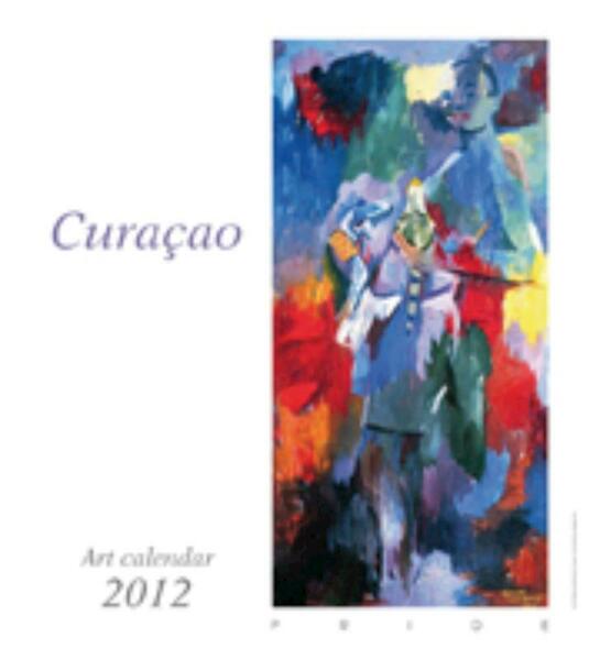 Pride Curaçao Art calendar 2012 - Herman van Bergen (ISBN 9789062656868)