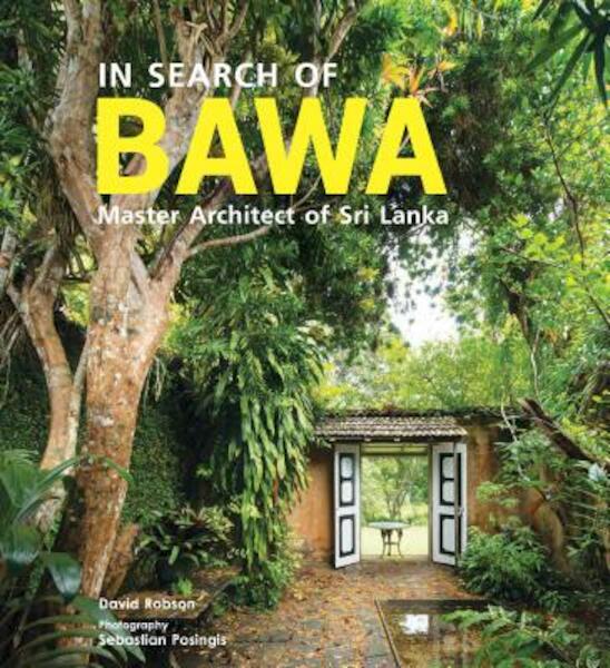 In Search of BAWA - Geoffrey Bawa (ISBN 9781780679136)