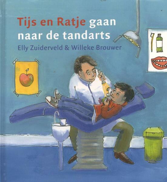 Tijs en ratje gaan naar de tandarts - Elly Zuiderveld (ISBN 9789085432036)