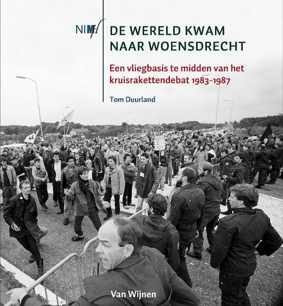 De wereld kwam naar Woensdrecht - Tom Duurland (ISBN 9789051945560)