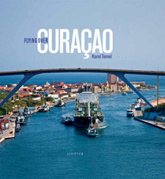 Flying over Curaçao - Karel Tomeï, Peter de Lange (ISBN 9789055947188)