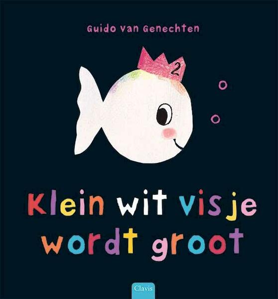 Klein wit visje wordt groot - Guido Van Genechten (ISBN 9789044819281)