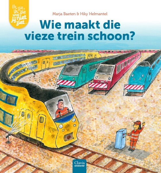 Ik zie, ik zie wat jij niet ziet...zo poets je een trein - Marja Baeten (ISBN 9789044839081)