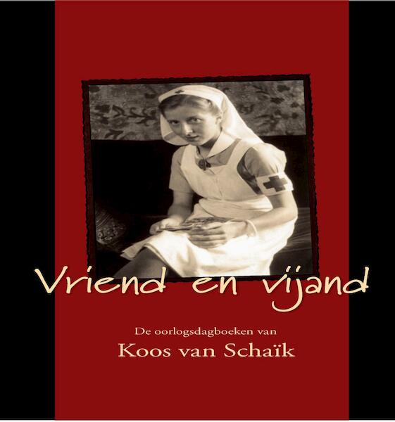 Vriend en Vijand - Koos van Schaik (ISBN 9789462784802)