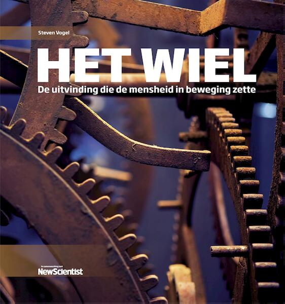 Het wiel - Steven Vogel (ISBN 9789085716143)