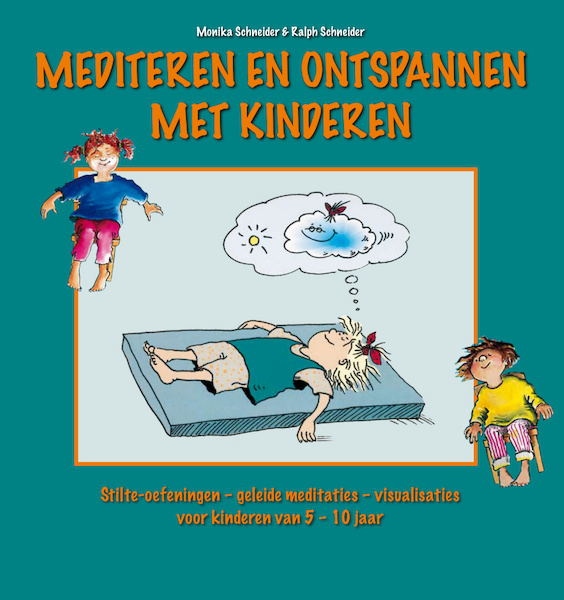 Mediteren en ontspannen met kinderen - Monika Schneider, Ralph Schneider (ISBN 9789461495297)