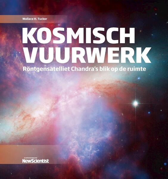 Kosmisch vuurwerk - Wallace H. Tucker (ISBN 9789085716068)